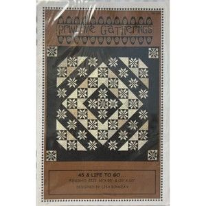Primitive Gatherings Quilt Patterns - 45 & Life To Go